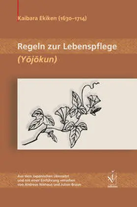 Kaibara / Niehaus / Braun |  Regeln zur Lebenspflege (Yôjôkun) | Buch |  Sack Fachmedien