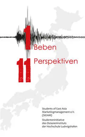 Students of East Asia Marketingmanagement e.V. (StEAM) |  Ein Beben - Elf Perspektiven | Buch |  Sack Fachmedien