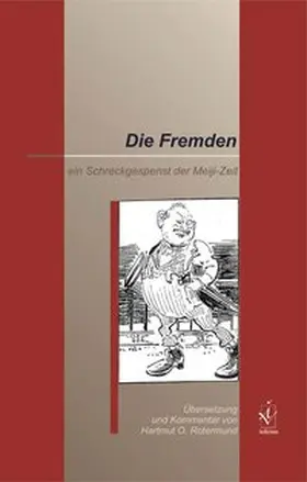 Rotermund |  Die Fremden – ein Schreckgespenst der Meiji-Zeit | Buch |  Sack Fachmedien