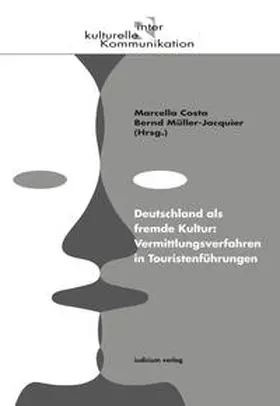 Costa / Müller-Jacquier |  Deutschland als fremde Kultur: Vermittlungsverfahren in Touristenführungen | Buch |  Sack Fachmedien