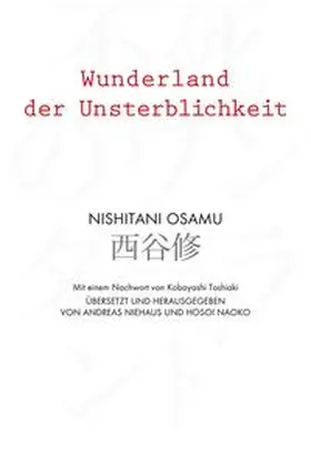 Nishitani / Niehaus / Hosoi |  Wunderland der Unsterblichkeit | Buch |  Sack Fachmedien