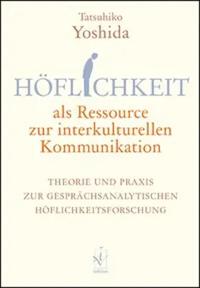 Yoshida |  Höflichkeit als Ressource zur interkulturellen Kommunikation | Buch |  Sack Fachmedien