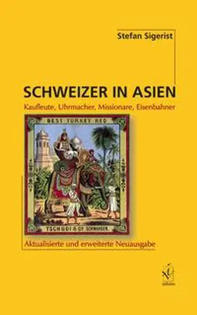Sigerist |  Schweizer in Asien | Buch |  Sack Fachmedien