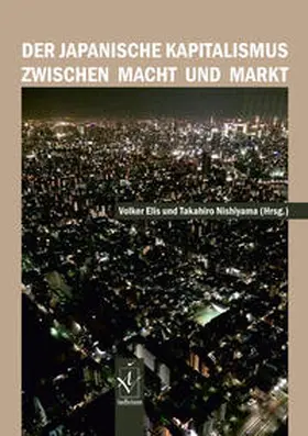 Elis / Nishiyama |  Der japanische Kapitalismus zwischen Macht und Markt | Buch |  Sack Fachmedien