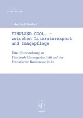 Körkkö |  Finnland.Cool. — Zwischen Literaturexport und Imagepflege | Buch |  Sack Fachmedien
