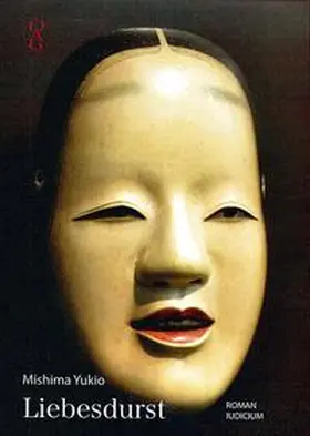 Mishima / OAG - Deutsche Gesellschaft für Natur- und Völkerkunde Ostasiens |  Liebesdurst | Buch |  Sack Fachmedien