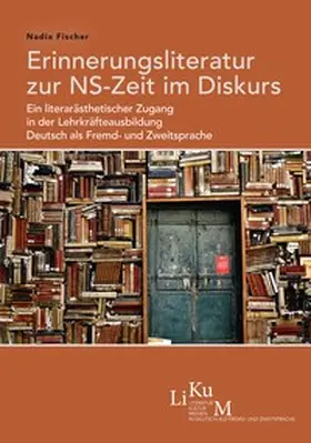 Fischer / Hille / Schiedermair |  Erinnerungsliteratur zur NS-Zeit im Diskurs | Buch |  Sack Fachmedien