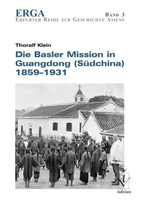 Klein |  Die Basler Mission in Guangdong (Südchina) 1859-1931 | eBook | Sack Fachmedien