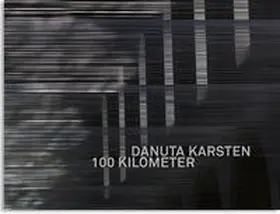 Karsten |  Dauta Karsten: 100 Kilometer | Buch |  Sack Fachmedien