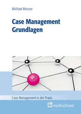 Monzer |  Case Management Grundlagen | Buch |  Sack Fachmedien