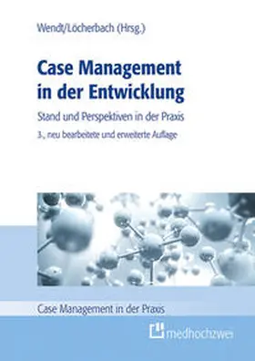Wendt / Löcherbach |  Case Management in der Entwicklung | Buch |  Sack Fachmedien