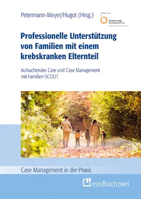 Petermann-Meyer / Hugot |  Professionelle Unterstützung von Familien mit einem krebskranken Elternteil | eBook | Sack Fachmedien