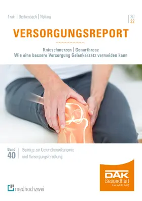 Storm / Tisch / Deckenbach |  Versorgungsreport Knieschmerzen/Gonarthrose | eBook | Sack Fachmedien