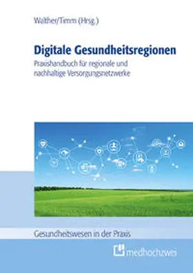 Walther / Timm |  Digitale Gesundheitsregionen | eBook | Sack Fachmedien