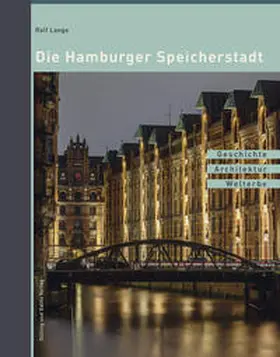 Lange / Speicherstadtmuseum Hamburg |  Die Hamburger Speicherstadt | Buch |  Sack Fachmedien