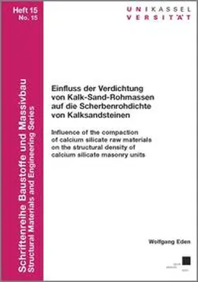 Eden |  Einfluss der Verdichtung von Kalk-Sand-Rohmassen auf die Scherbenrohdichte von Kalksandsteinen | Buch |  Sack Fachmedien