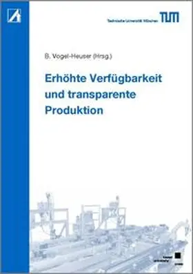 Vogel-Heuser |  Erhöhte Verfügbarkeit und transparente Produktion. | Buch |  Sack Fachmedien