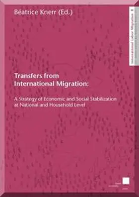 Knerr |  Transfers from International Migration: A Strategy of Economic and Social Stabilization at National and Household Level | Buch |  Sack Fachmedien