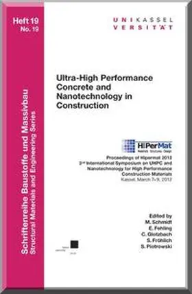 Schmidt / Fehling / Glotzbach |  Ultra-High PerformanceConcrete and Nanotechnology in Construction | Buch |  Sack Fachmedien