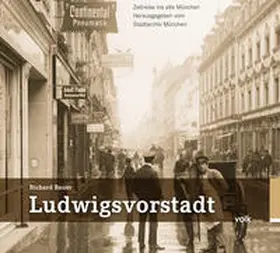 Bauer / Stadtarchiv München |  Ludwigsvorstadt | Buch |  Sack Fachmedien