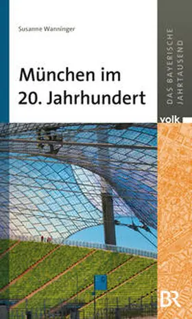 Wanninger |  München im 20. Jahrhundert | Buch |  Sack Fachmedien