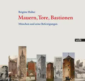 Huber |  Mauern, Tore, Bastionen | Buch |  Sack Fachmedien