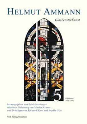 Kasberger |  Helmut Ammann: GlasFensterKunst | Buch |  Sack Fachmedien
