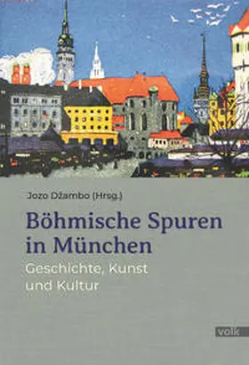 Džambo / ?ambo |  Böhmische Spuren in München | Buch |  Sack Fachmedien