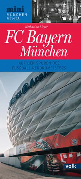 Rieger |  FC Bayern München | Loseblattwerk |  Sack Fachmedien
