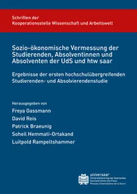 Gassmann / Reis / Braeunig |  Sozio-ökonomische Vermessung der Studierenden, Absolventinnen und Absolventen der UdS und htw saar | Buch |  Sack Fachmedien