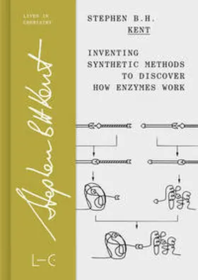 Kent |  Inventing Synthetic Methods to Discover How Enzymes Work | Buch |  Sack Fachmedien