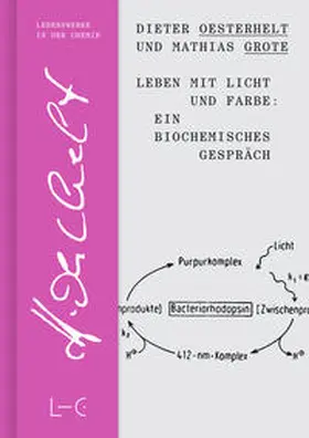 Oesterhelt / Grote |  Leben mit Licht und Farbe: Ein biochemisches Gespräch | eBook | Sack Fachmedien