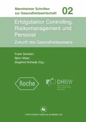 Deickert / Schwab / Maier |  Erfolgsfaktor Controlling, Risikomanagement und Personal | Buch |  Sack Fachmedien