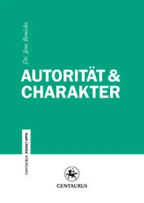 Benicke |  Autorität & Charakter | Buch |  Sack Fachmedien