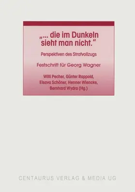 Pecher / Rappold / Schöner |  "... die im Dunkeln sieht man nicht" | eBook | Sack Fachmedien