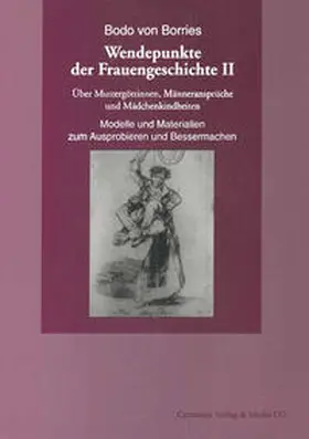 Borries |  Über Muttergöttinnen, Männeransprüche und Mädchenkindheiten. Modelle und Materialien zum Ausprobieren und Bessermachen | eBook | Sack Fachmedien