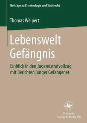 Weipert |  Lebenswelt Gefängnis | eBook | Sack Fachmedien