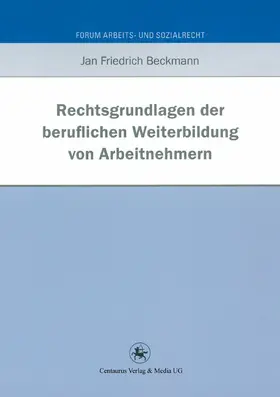 Beckmann | Rechtsgrundlagen der beruflichen Weiterbildung von Arbeitnehmern | E-Book | sack.de