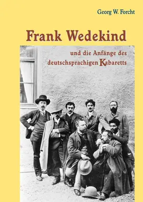 Forcht | Frank Wedekind und die Anfänge des deutschsprachigen Kabaretts | E-Book | sack.de