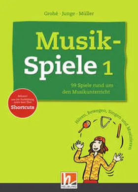 Grohé / Junge / Müller |  Musikspiele | Buch |  Sack Fachmedien