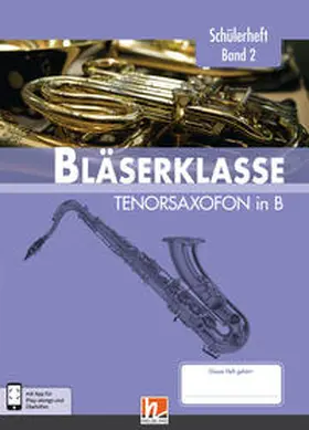 Sommer / Ernst / Holzinger |  Leitfaden Bläserklasse. Schülerheft Band 2 - Tenorsaxofon | Buch |  Sack Fachmedien