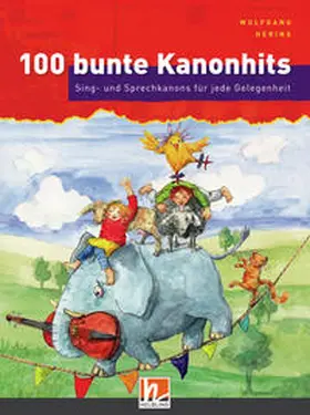 Hering |  100 bunte Kanonhits. Liederbuch inkl. App | Buch |  Sack Fachmedien
