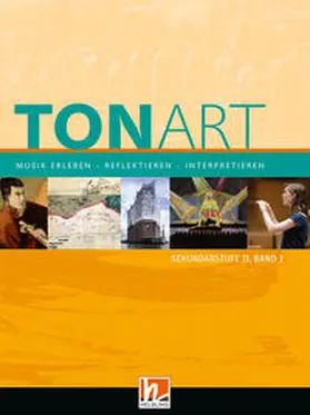 Schmid / Lindner |  TONART Sekundarstufe II Band 1 (Ausgabe 2023), Schulbuch | Buch |  Sack Fachmedien