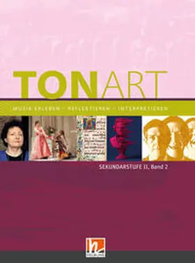 Schmid / Lindner |  TONART Sekundarstufe II Band 2 (Ausgabe 2023), Schulbuch | Buch |  Sack Fachmedien