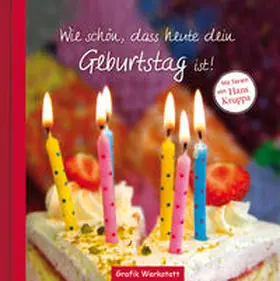 Kruppa |  Wie schön, dass heute dein Geburtstag ist! | Buch |  Sack Fachmedien