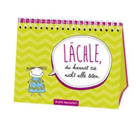 Becker / GRAFIK WERKSTATT Das Original |  Lächle, du kannst sie nicht alle töten. | Buch |  Sack Fachmedien