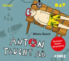 Baisch |  Anton taucht ab | Sonstiges |  Sack Fachmedien