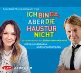 Koch / Lilienblum |  Ich bin da, aber die Haustür nicht. Das Allerneueste aus SMSvonGesternNacht.de | Sonstiges |  Sack Fachmedien
