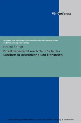 Sattler |  Das Urheberrecht nach dem Tode des Urhebers in Deutschland und Frankreich | eBook | Sack Fachmedien
