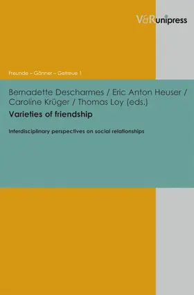 Descharmes / Heuser / Krüger |  Varieties of friendship | eBook | Sack Fachmedien